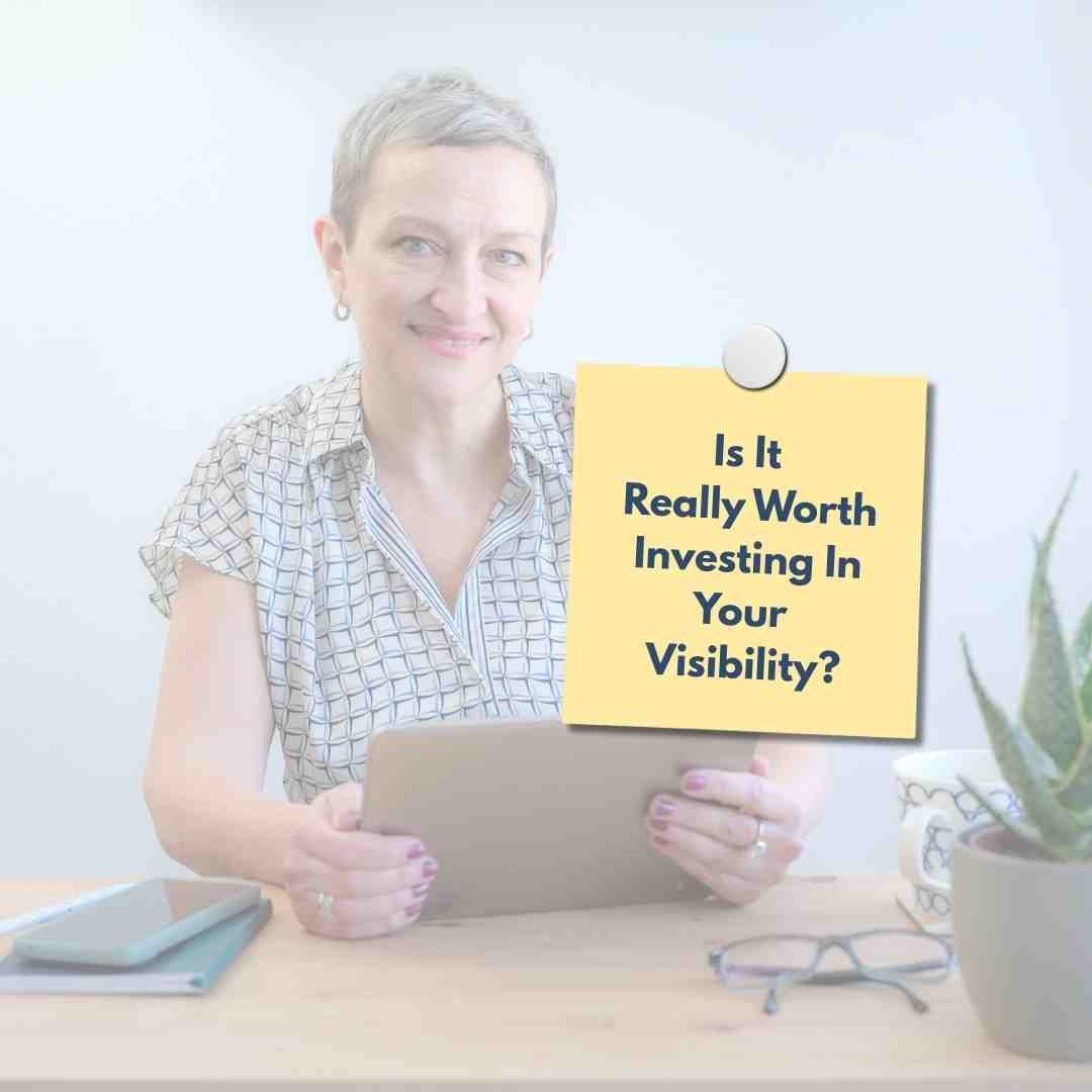 Is It Really Worth Investing In Your Visibility?