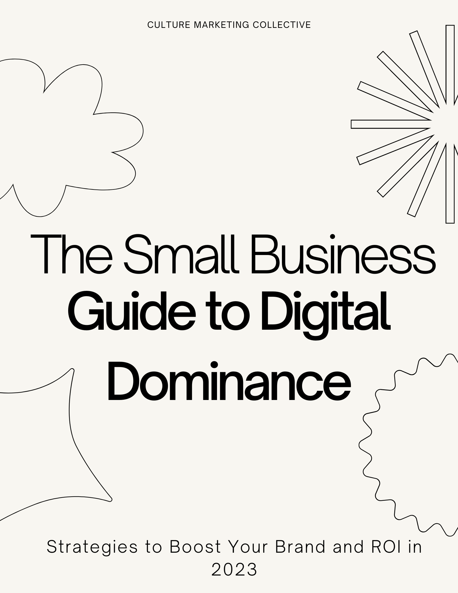 Cover of Culture Marketing Collective's eBook: The Small Business Guide to Digital Dominance