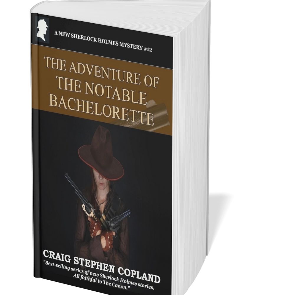 The Adventure of the Notable Bachelorette: A New Sherlock Holmes Mystery #12