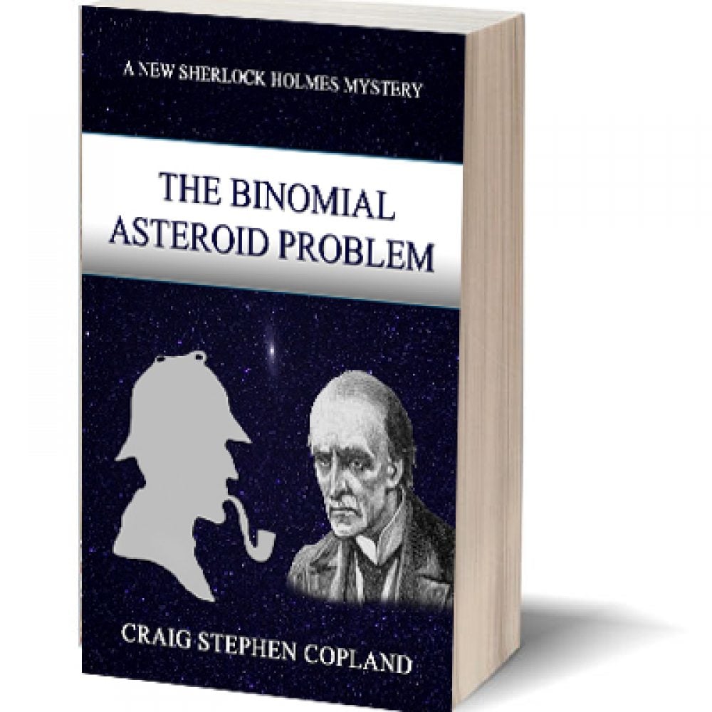 The Binomial Asteriod Problem: A New Sherlock Holmes Mystery #26