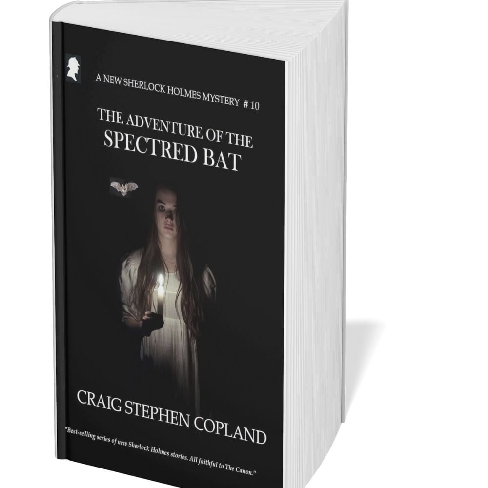 The Adventure of the Spectred Bat: A New Sherlock Holmes Mystery #10