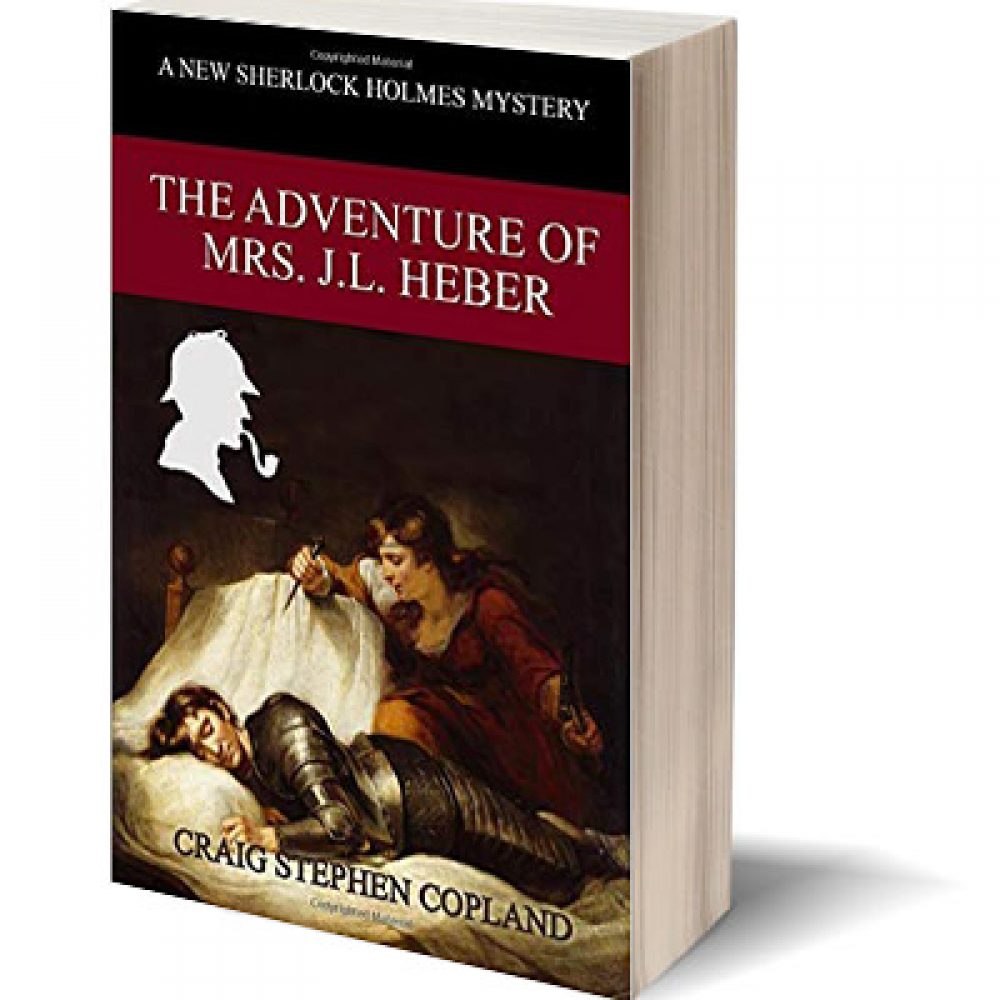 The Adventure of Mrs. J.L. Hebner: A New Sherlock Holmes Mystery #33