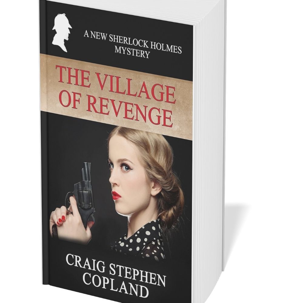 The Village of Revenge: A New Sherlock Holmes Mystery #47