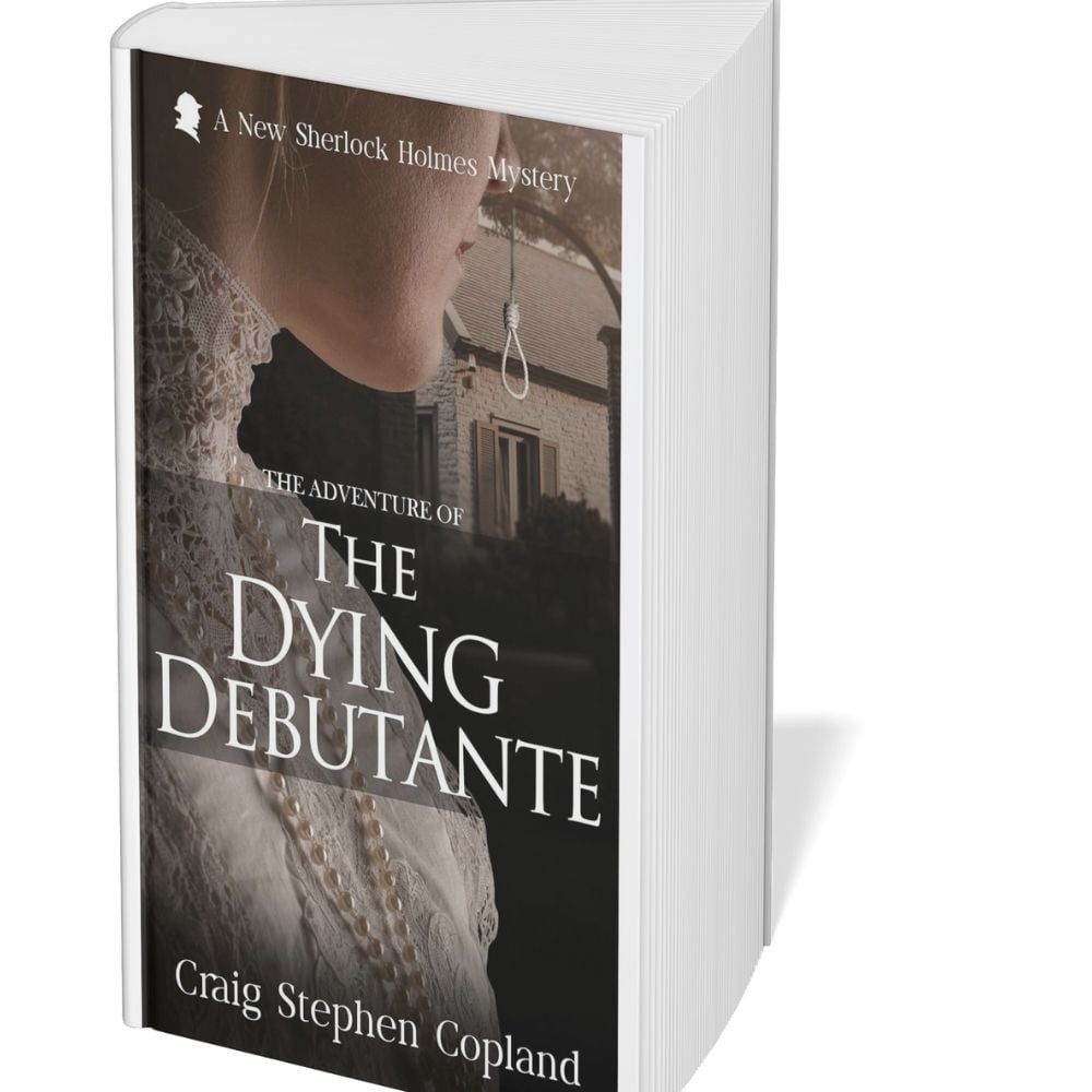 The Dying Debutante: A New Sherlock Holmes Mystery #46