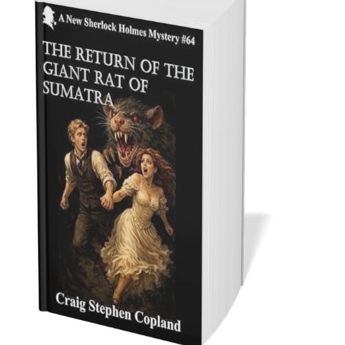 The Return of the Giant Rat of Sumatra: A New Sherlock Holmes Mystery #64