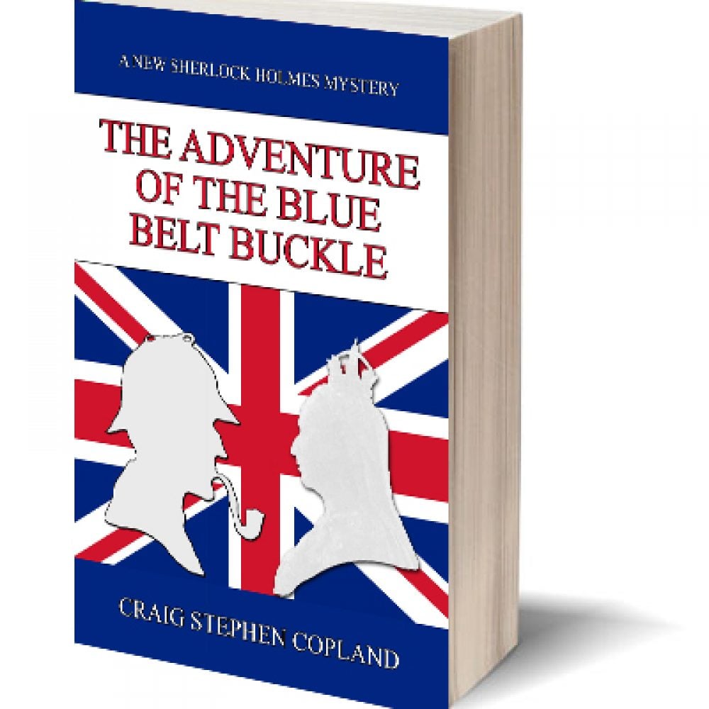 The Adventure of the Blue Belt Buckle: A New Sherlock Holmes Mystery #9