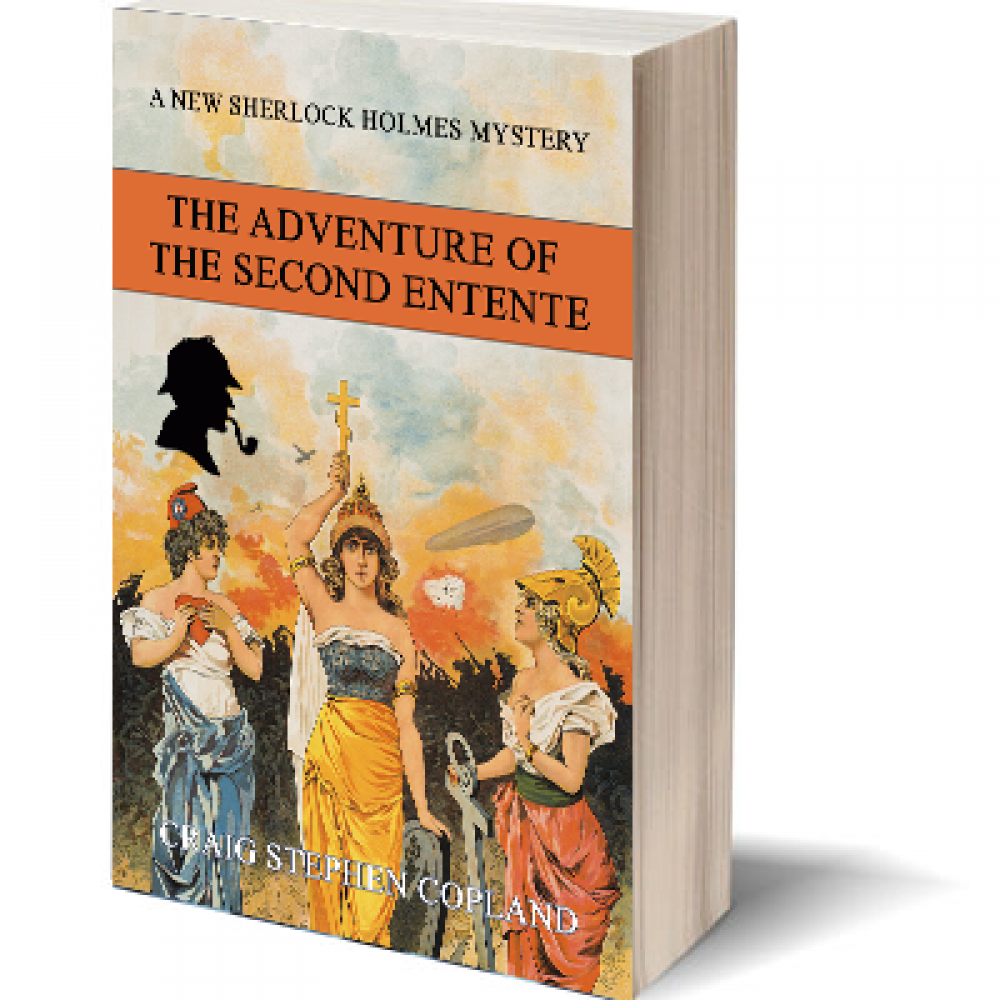 The Adventure of the Second Entente: A New Sherlock Holmes Mystery #40