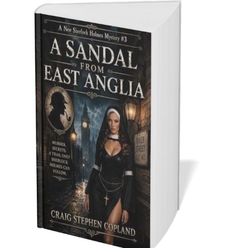 A Sandal from East Anglia: A New Sherlock Holmes Mystery #3