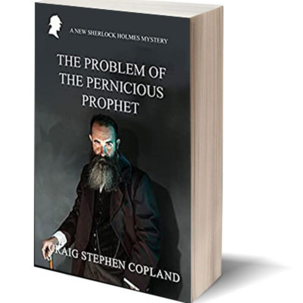 The Problem of the Pernicious Prophet: A New Sherlock Holmes Mystery