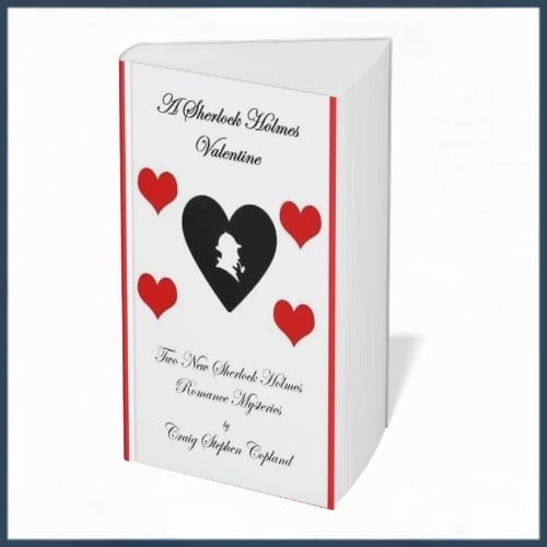 A Sherlock Holmes Valentine: Two New Sherlock Holmes Romance Mysteries