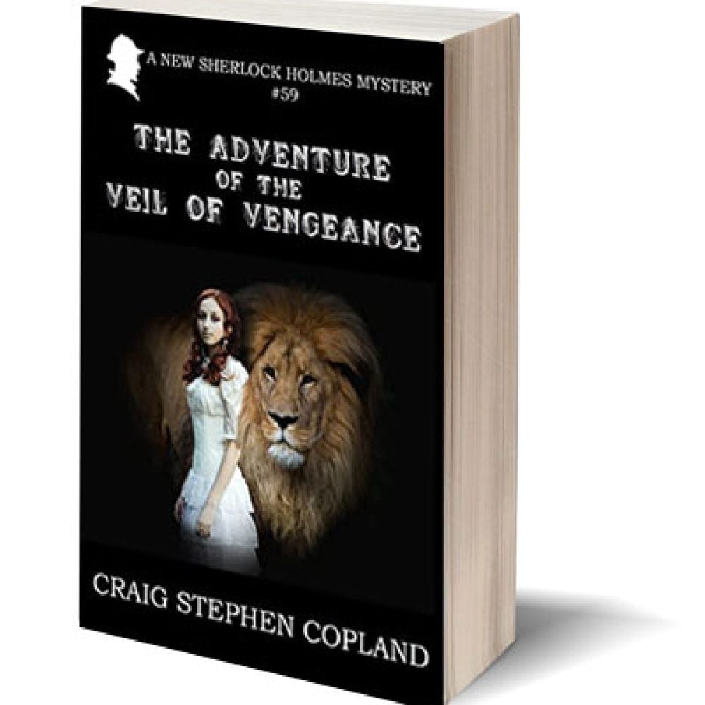 The Adventure of the Veil of Vengeance: A New Sherlock Holmes Mystery #59