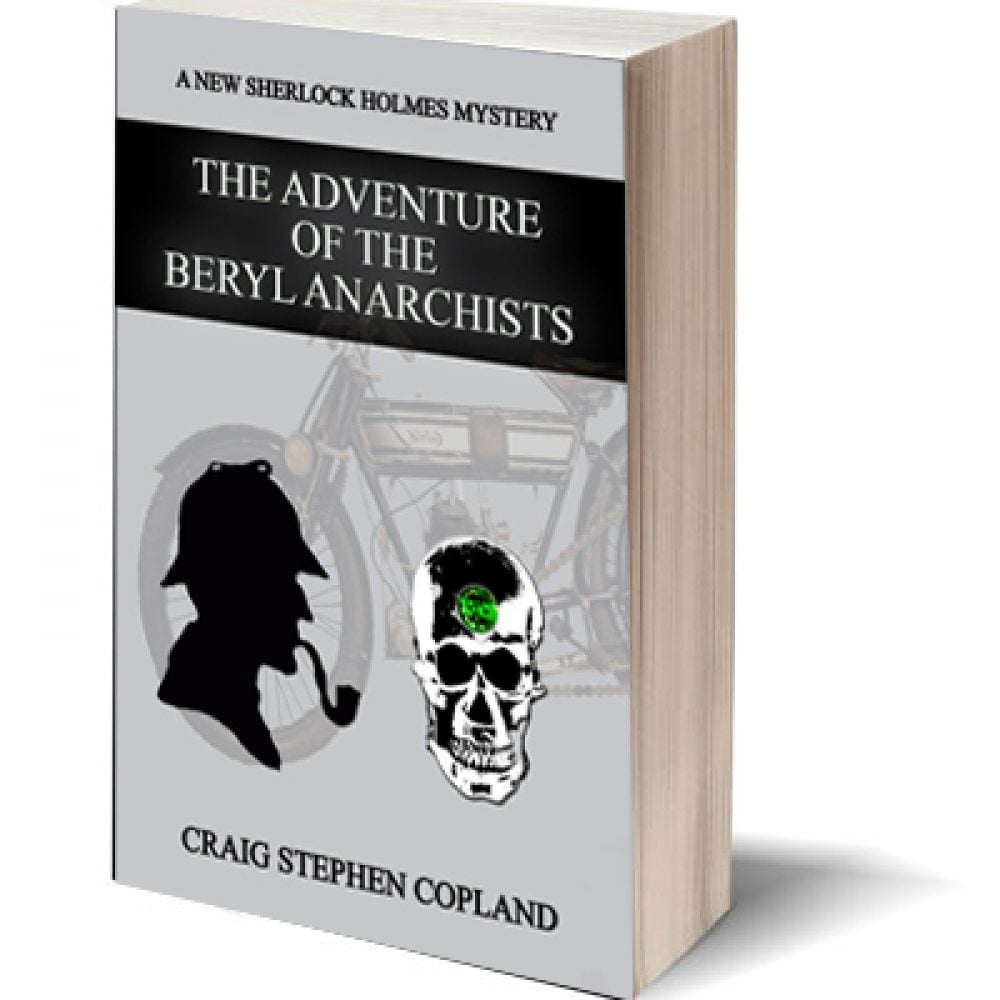 The Adventure of the Beryl Anarchists: A New Sherlock Holmes Mystery #13