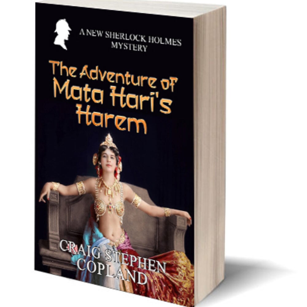 The Adventure of Mata Hari's Harem: A New Sherlock Holmes Mystery #48