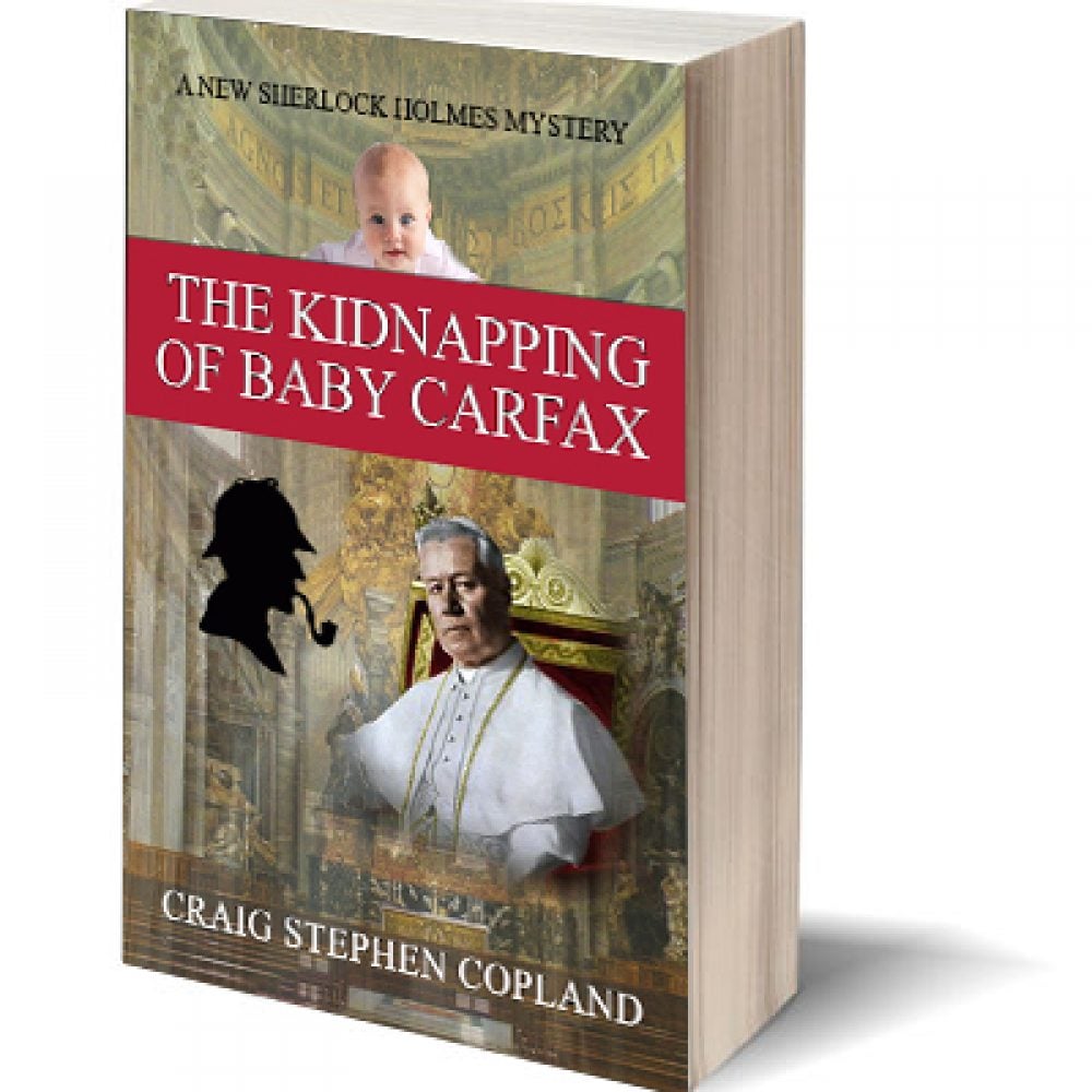 The Kidnapping of Baby Carfax: A New Sherlock Holmes Mystery #45