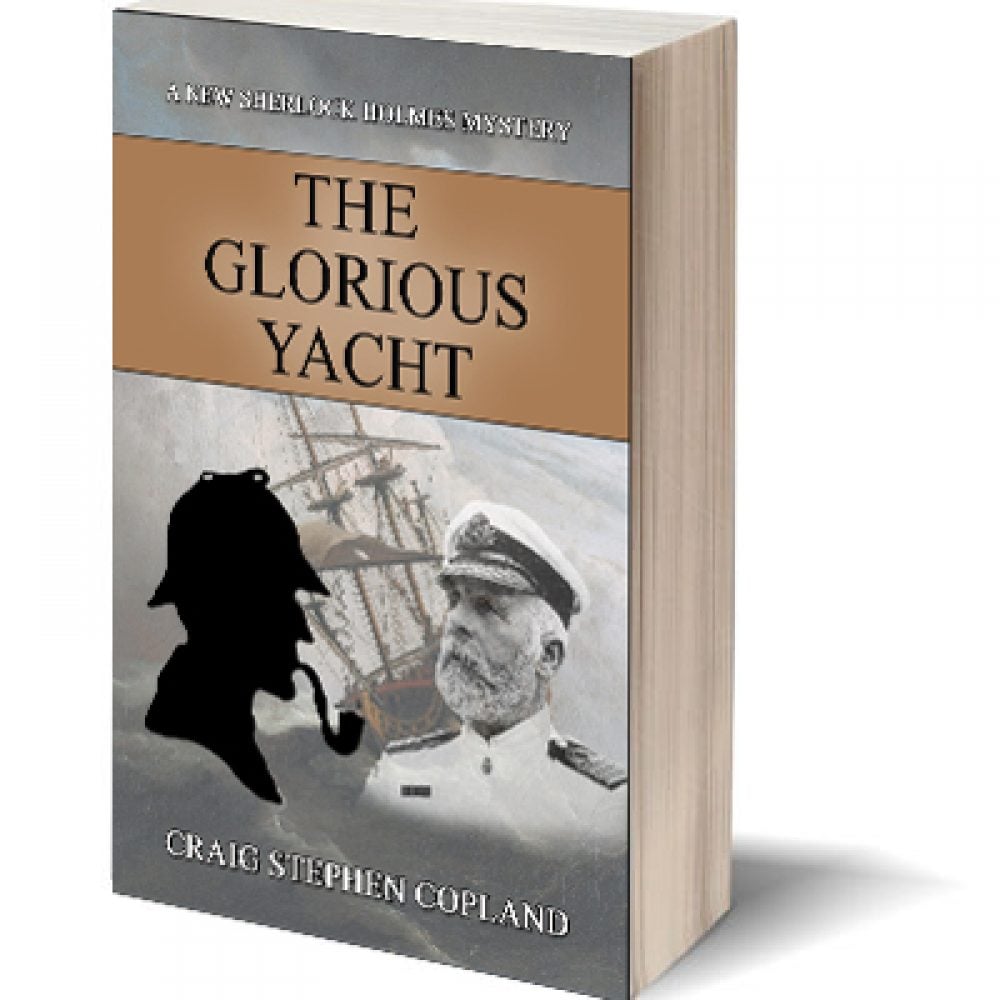 The Glorious Yacht: A New Sherlock Holmes Mystery #19