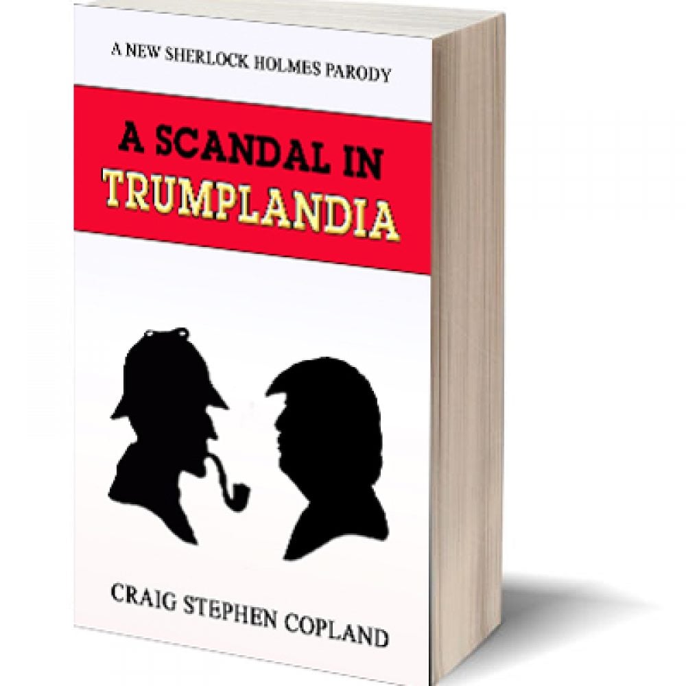 A Scandal in Trumplandia: A New Sherlock Holmes Parody