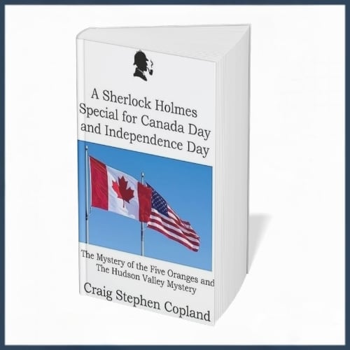 A Sherlock Holmes Special for Canada Day and Independence Day