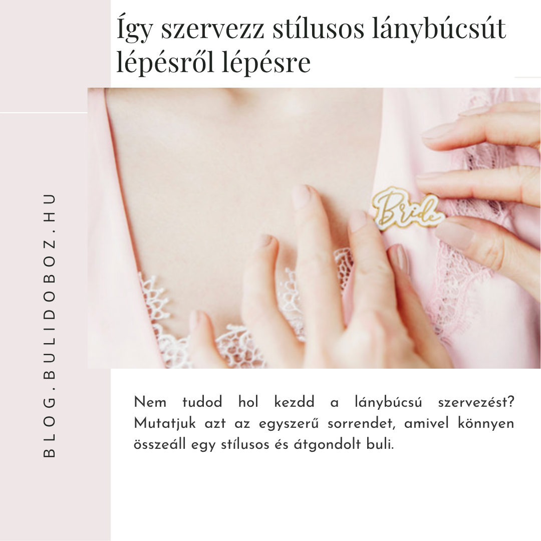 Lánybúcsú szervezés lépésről lépésre – így áll össze egy stílusos és emlékezetes buli