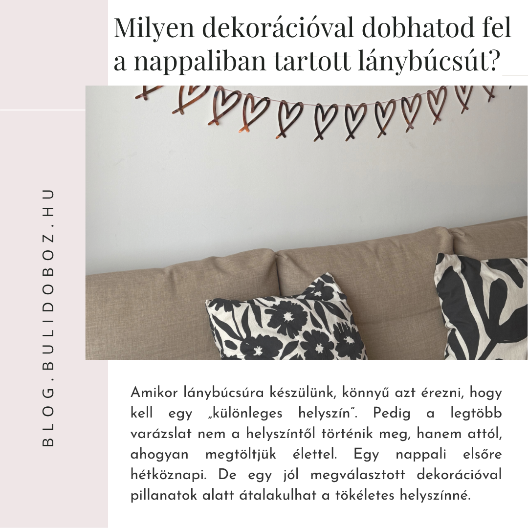 Milyen dekorációval dobhatod fel a nappaliban tartott lánybúcsút?