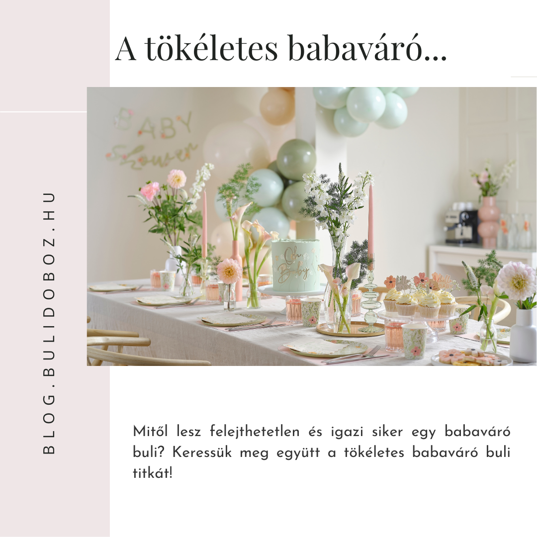 Mitől lesz felejthetetlen és igazi siker egy babaváró buli?