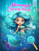 Mermaid Coloring Book Ages 3-8: Dive into a Magical World of Coloring Fun! Adorable Mermaids for Preschool, Kindergarten, and Girls Ages 4-8 to Develop Fine Motor Skills