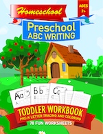 Homeschool Toddler Workbook - Preschool ABC Writing - Pre-K Letter Tracing and Coloring: Beginner Learning Writing Worksheets for School and  Prep Toddler Preschool Workbooks