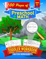 Preschool Math Workbook - Simple Toddler Pre-K Addition and Subtraction: 100 Beginner Math Learning Worksheets with Number Coloring and Tracing Prep Toddler Preschool Workbooks