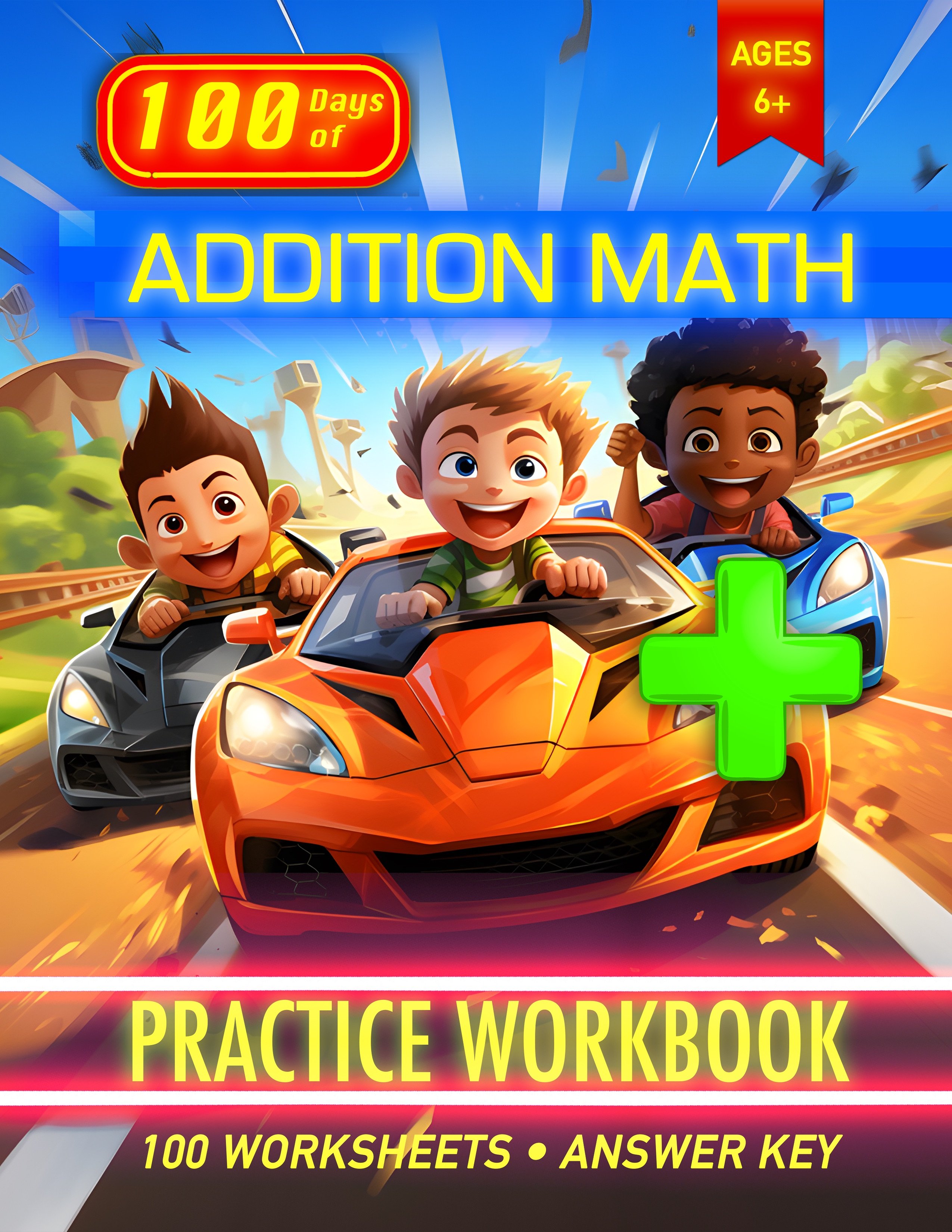Addition Math Practice Workbook - 100 Worksheets - Answer Key - Ages 6+ Grades 1-5: School and Homeschool Education - Student Number Learning - Supercars and Sports Cars