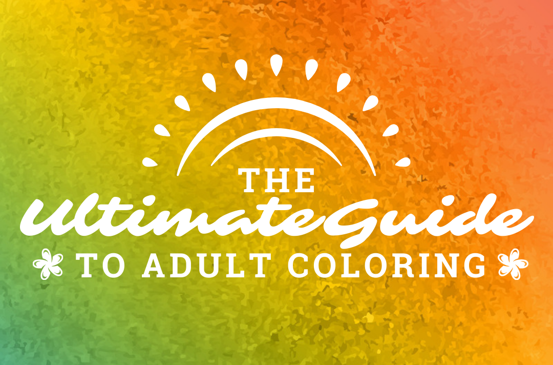 The Ultimate Guide to Adult Coloring