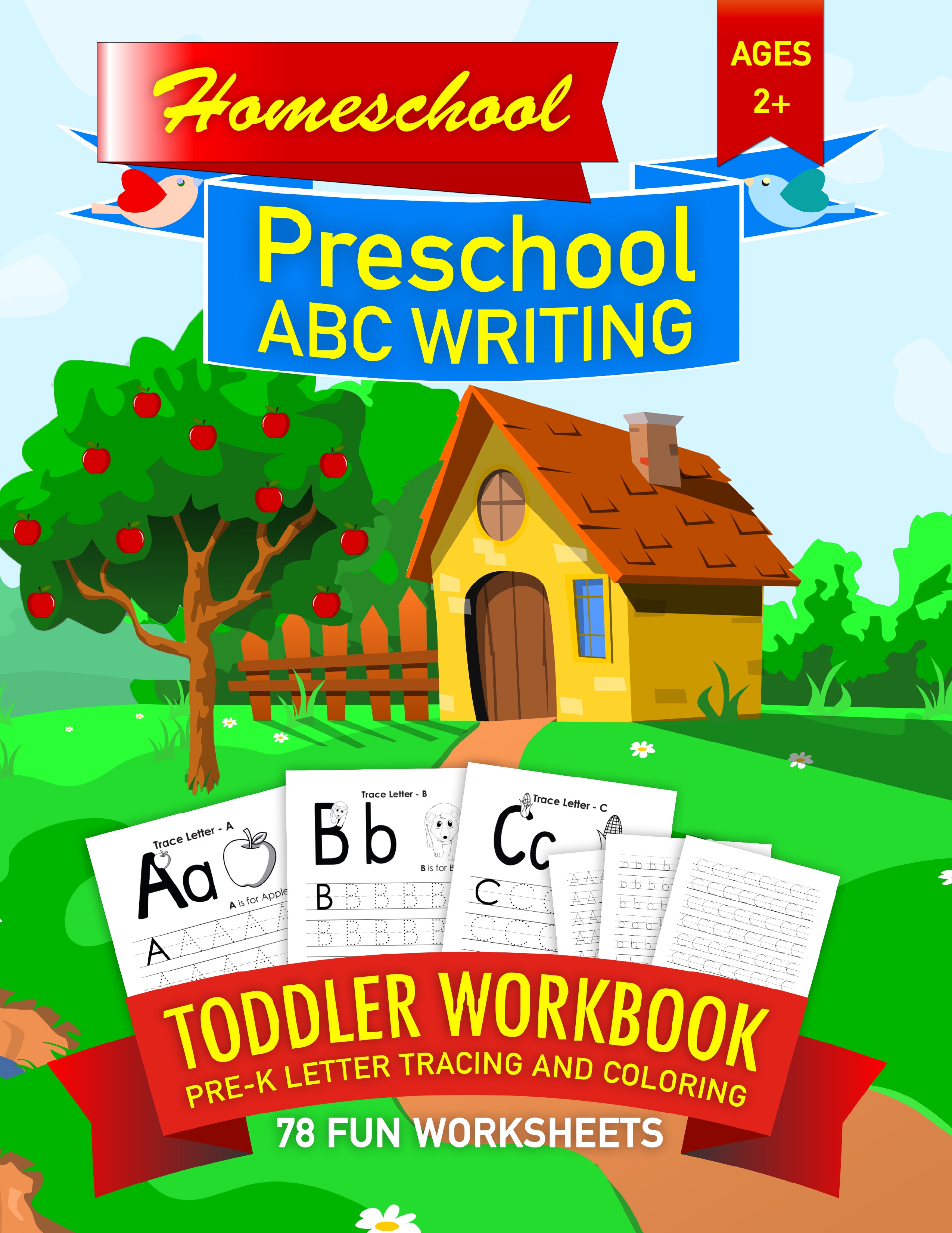 Homeschool Toddler Workbook - Preschool ABC Writing - Pre-K Letter Tracing and Coloring: Beginner Learning Writing Worksheets for School and  Prep Toddler Preschool Workbooks
