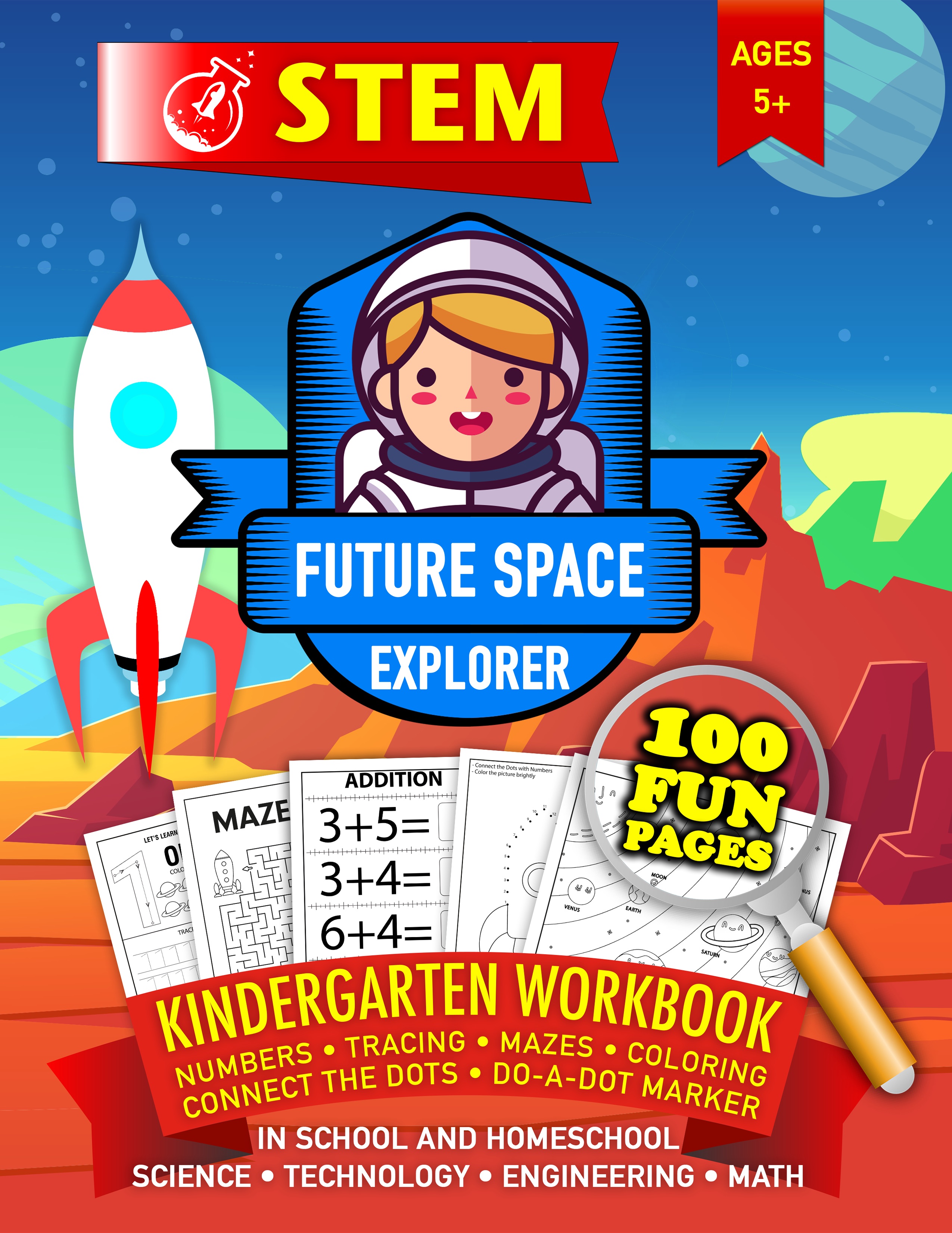 STEM Kindergarten Workbook • Tracing • Mazes • Coloring • Numbers • Connect The Dots • Do-A-Dot Marker: Space Science Technology Engineering Math Ages 5+