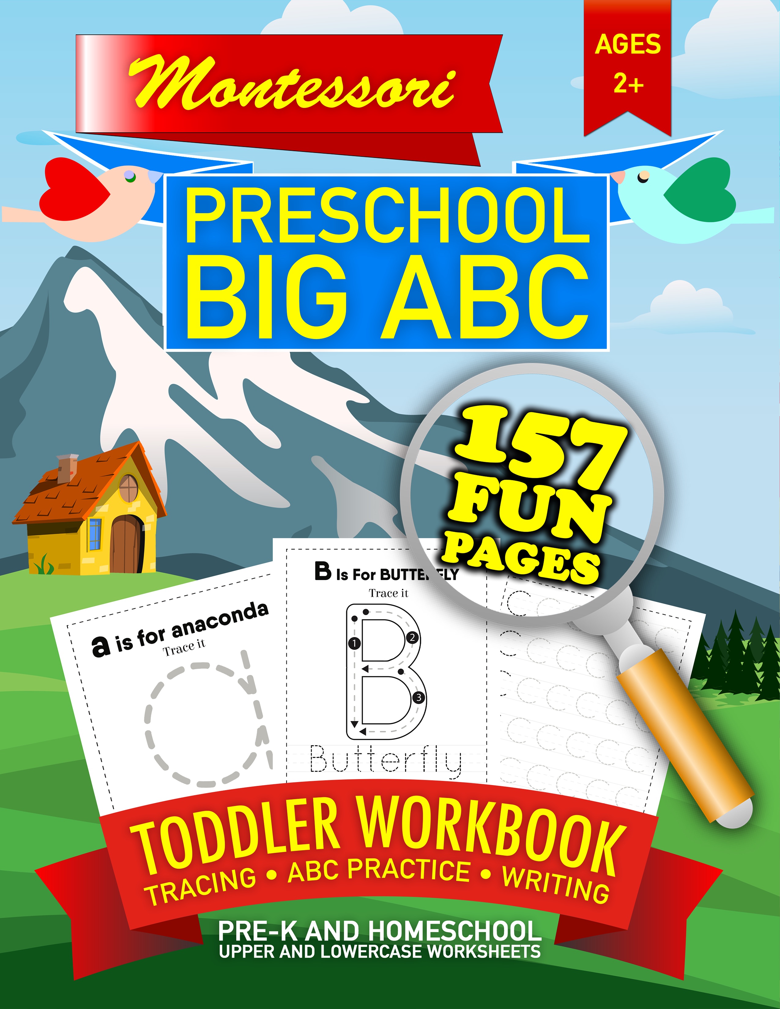 Montessori Workbook • Toddler Preschool Big ABC Tracing • Pre-K and Homeschool • Letters • Coloring: Learn to Trace Beginner Worksheets for School Workbooks For Preschool and Toddlers