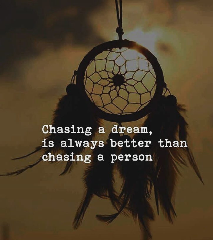 Chasing a dream...