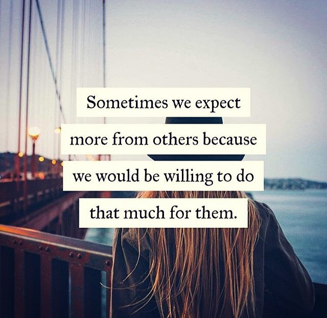 Sometimes we expect...