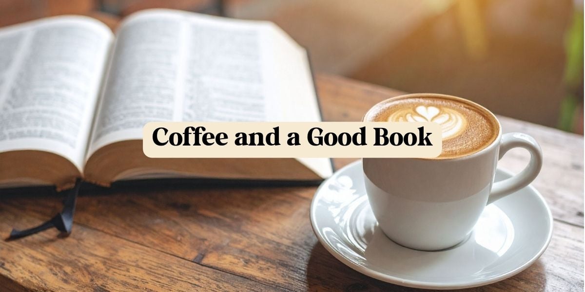 Coffee and a Good Book