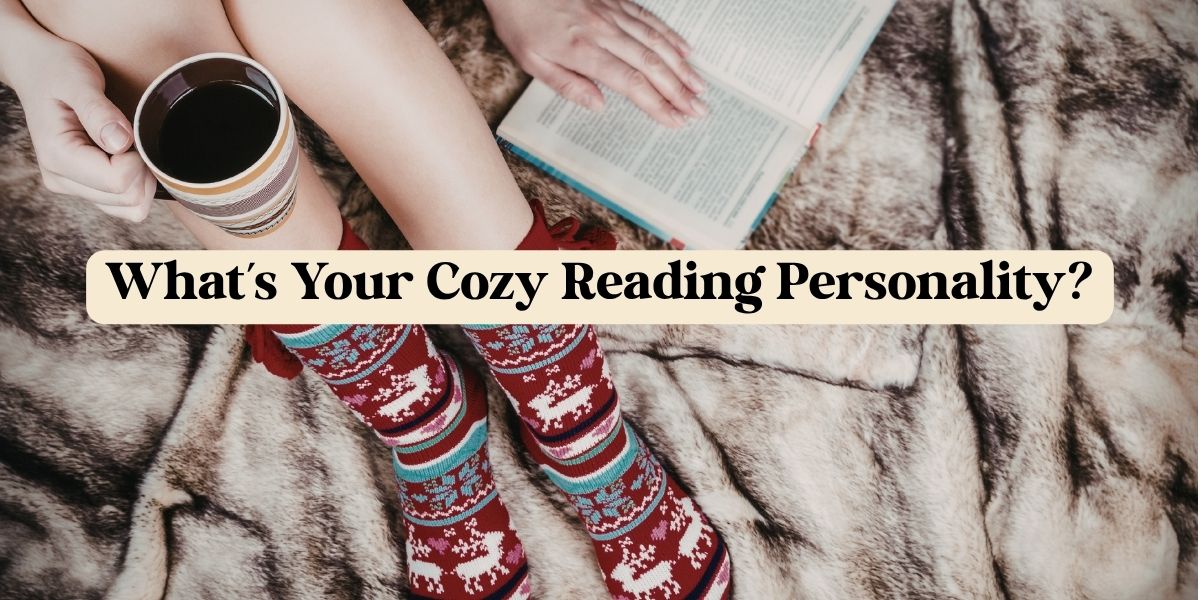 What’s Your Cozy Reading Personality?
