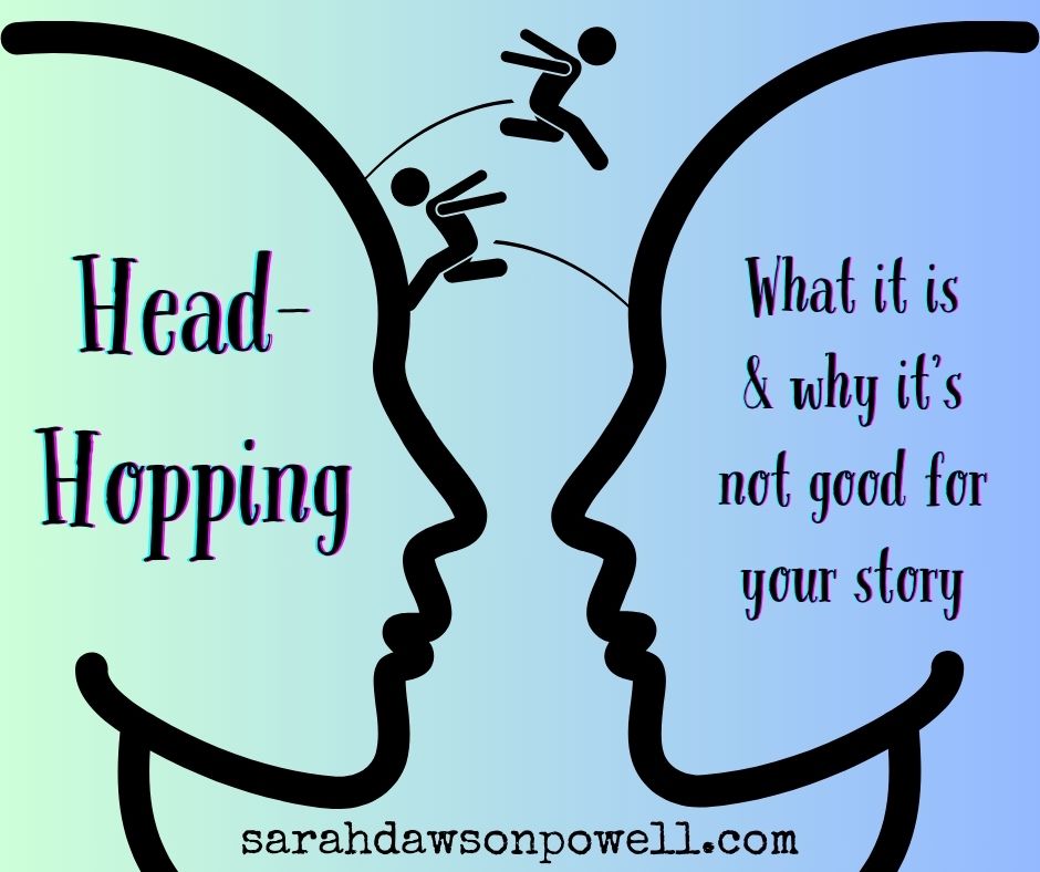 Head-Hopping: What it is and why it's not good for your story