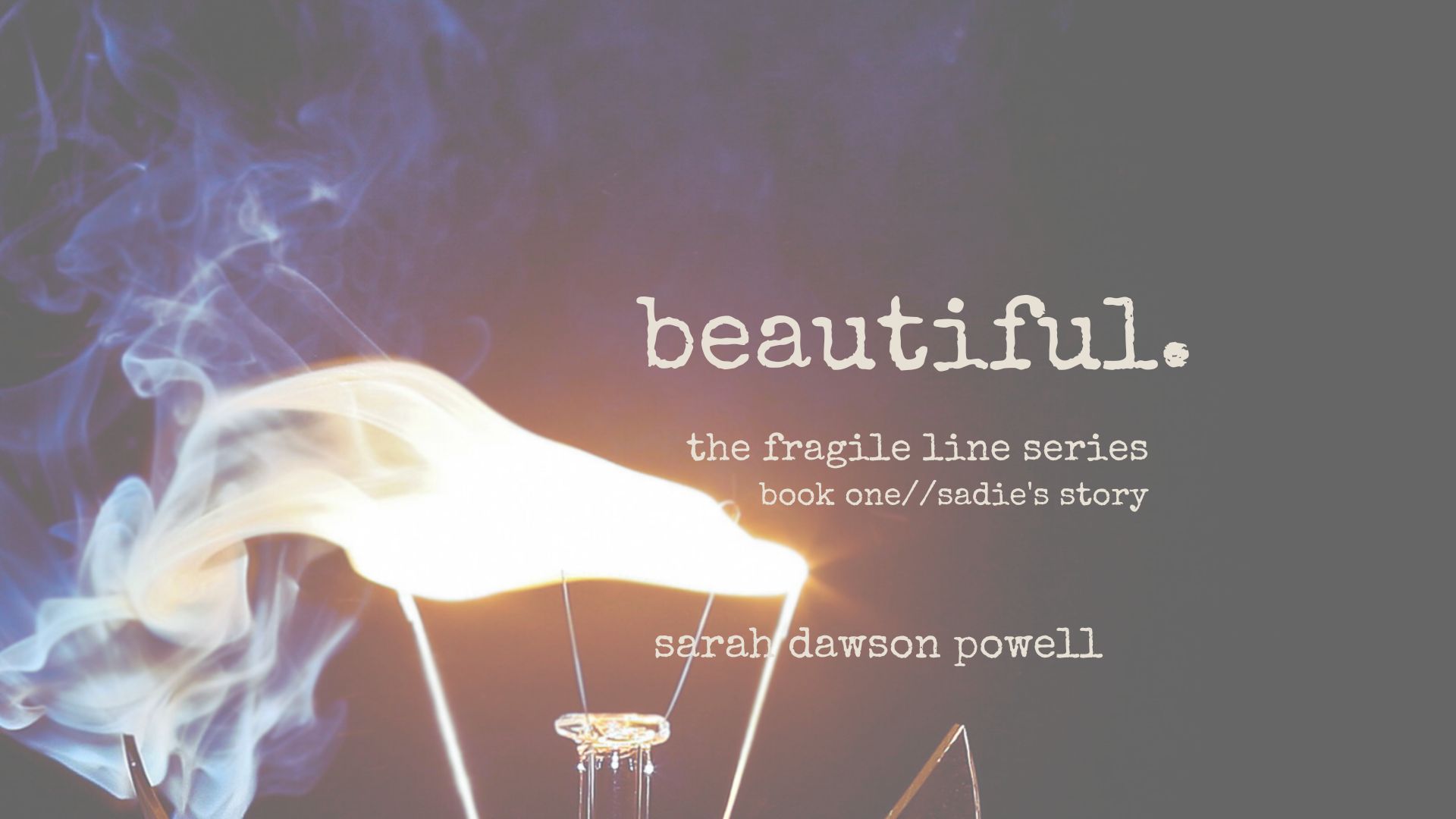Beautiful- The Fragile Line Series- Book One- Preview