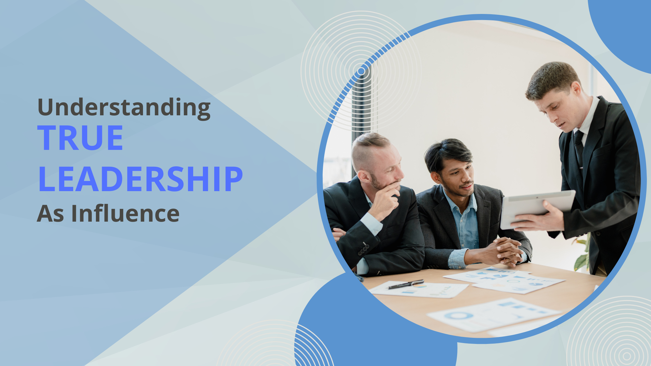 Understanding True Leadership as Influence