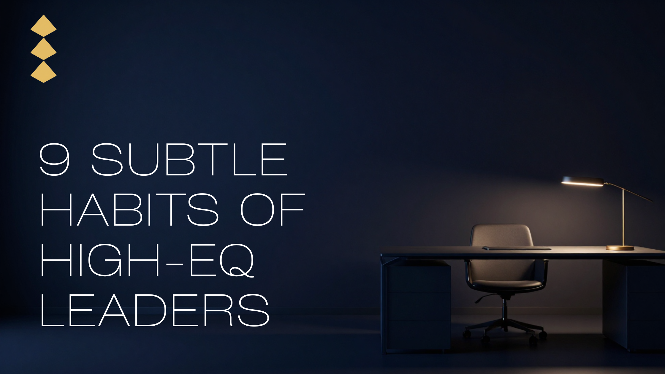 9 Subtle Habits of High-EQ Leaders (And the Scripture Behind Them)