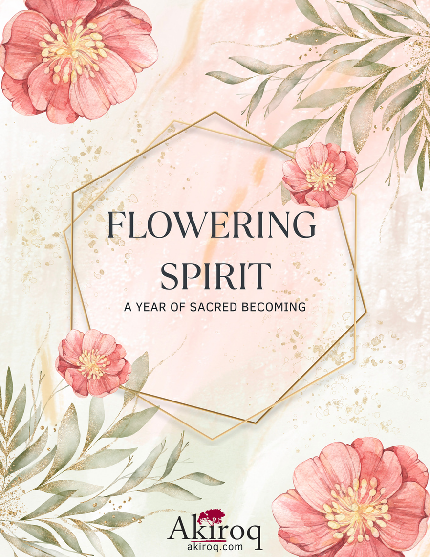 Flowering Spirit: A Year of Sacred Becoming