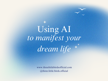 Using AI to manifest your dream life!