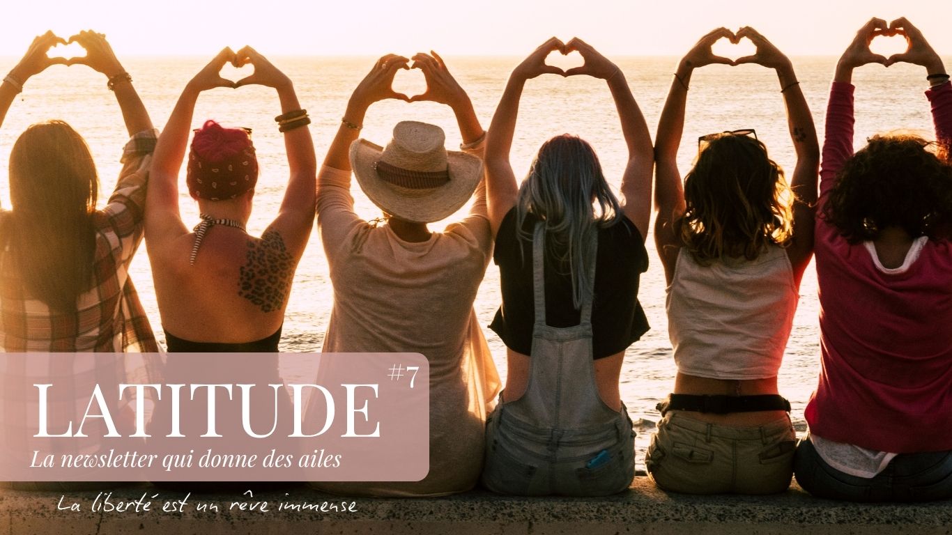 Latitude n°7 Se sentir libre, c’est … voir la vie en rose 🌸