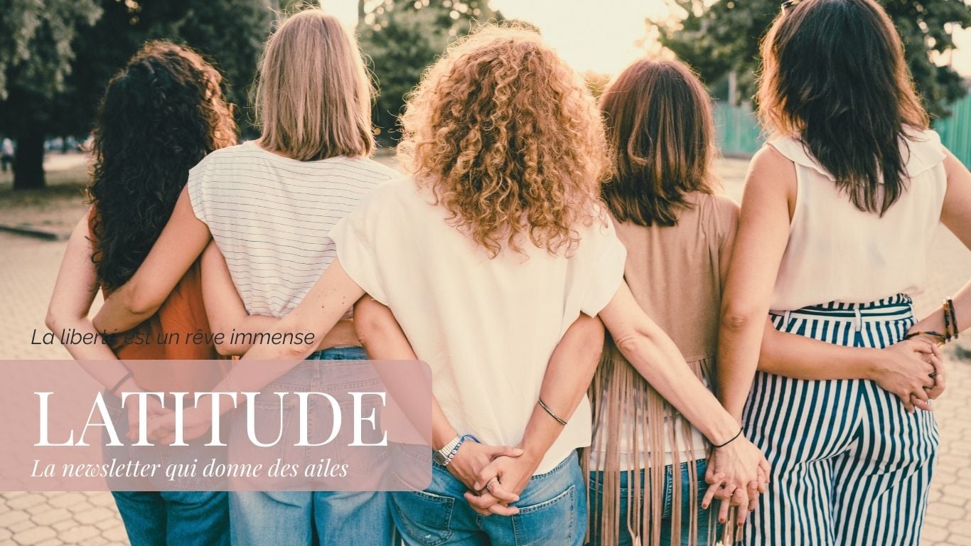 Latitude #5- Se sentir libre, c'est... choisir ses appartenances