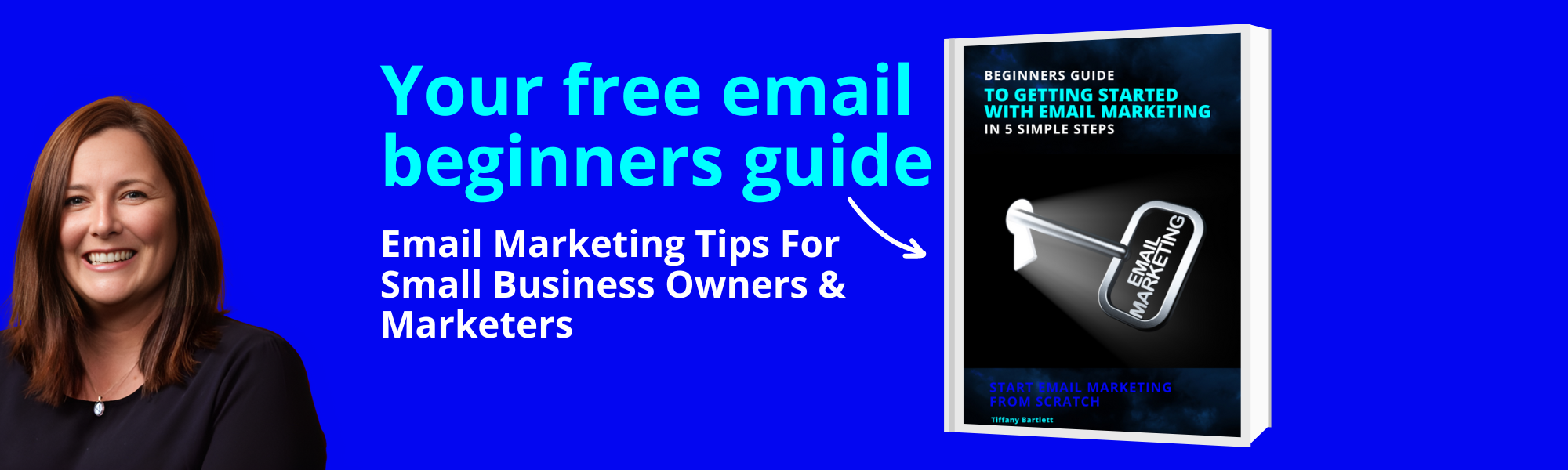 Picture of Tiffany and image of the free email for beginners guide you'll get