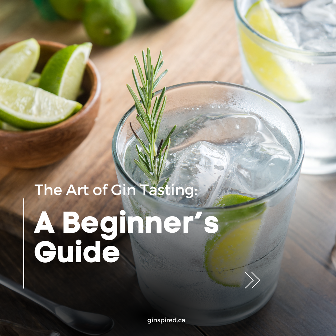 The Art of Gin Tasting: A Beginner's Guide