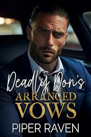 Book Review: Deadly Don's Arranged Vows by Piper Raven - A Captivating Mafia Romance