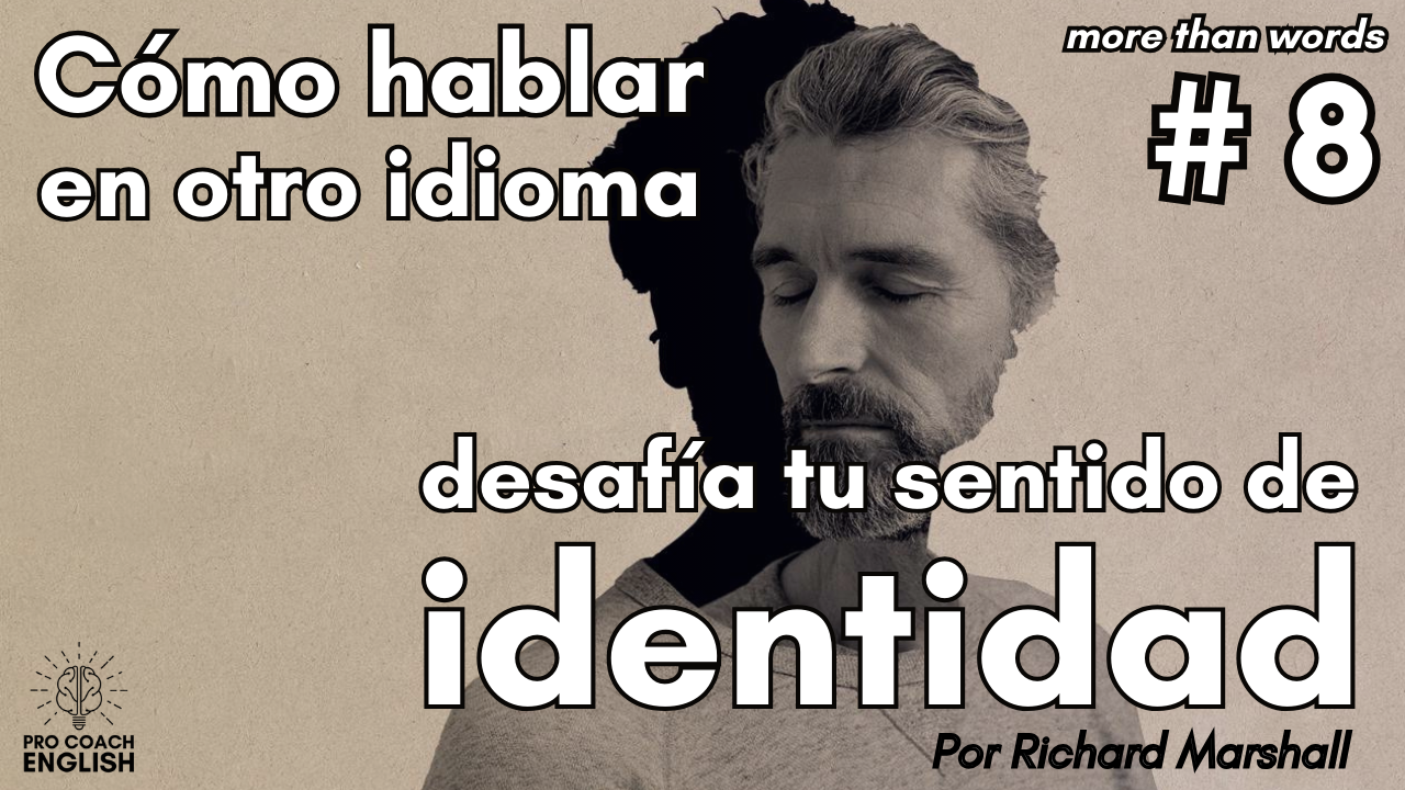 Cómo hablar en otro idioma desafía tu sentido de identidad