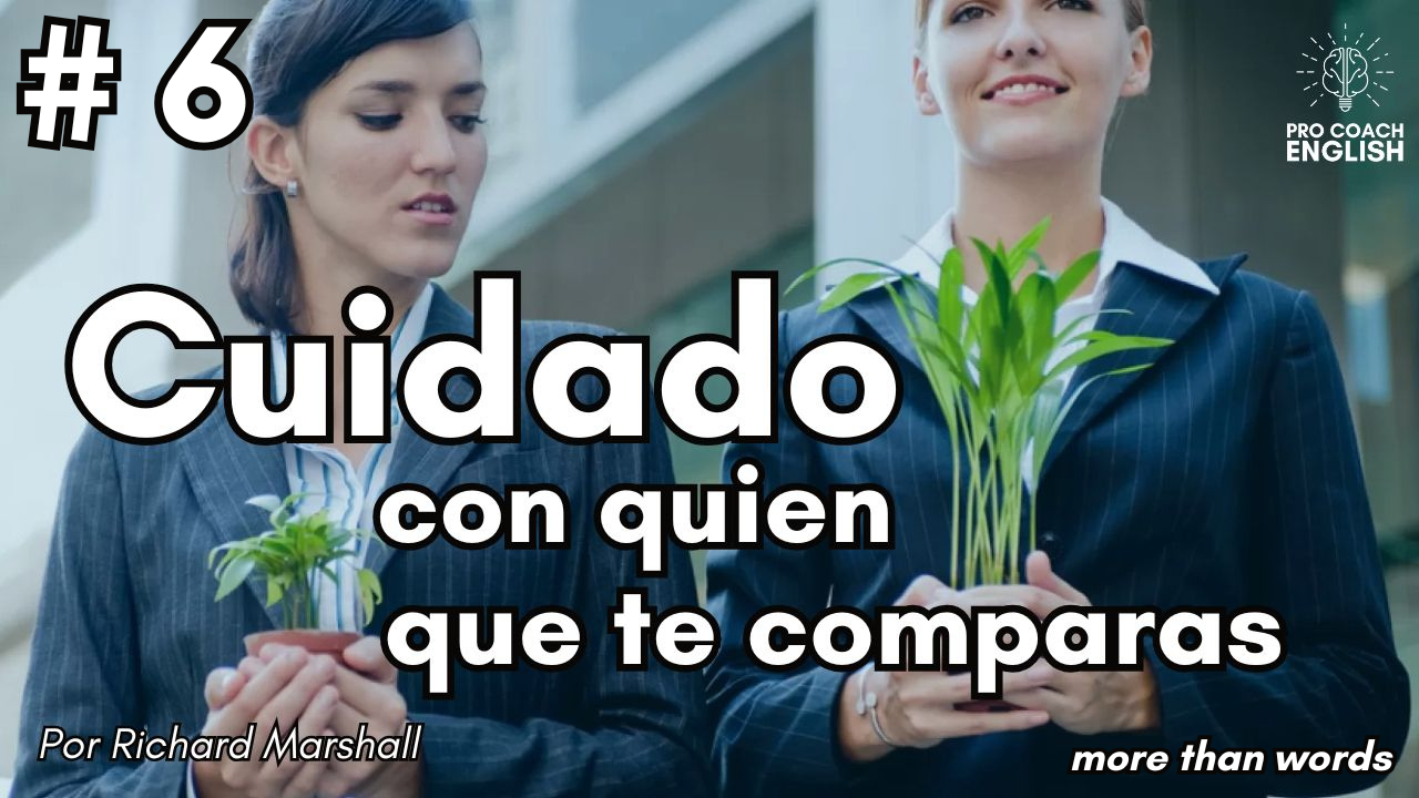 Cuidado con quien te comparas