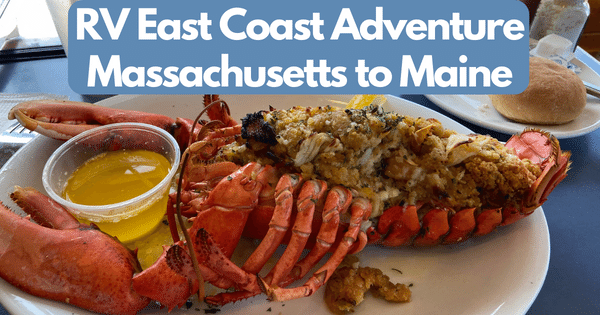 RV East Coast Adventure - Massachusetts to Maine